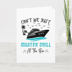 Funny Cruise Muster Drill Drinking Design  Card