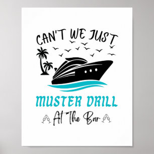 Funny Cruise Muster Drill Drinking Design Poster