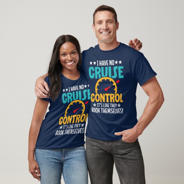 Funny Cruise Saying T-Shirt (Unisex)