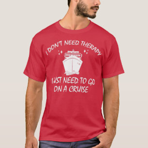 Funny Cruise Ship Cruising Travel Vacation Holiday T-Shirt