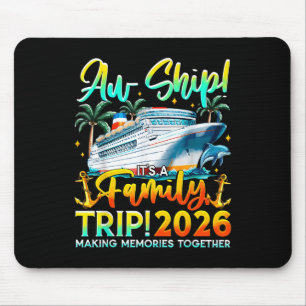 Funny Cruise Ship Family Trip Vacation 2026 Reunio Mouse Pad