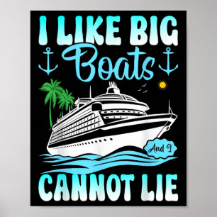 Funny Cruise Ship I Like Big Boats And I Cannot Li Poster