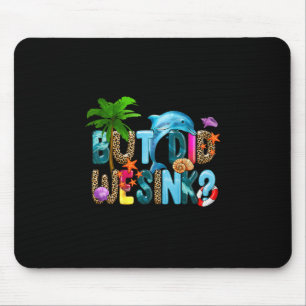 Funny Cruise Shirt. But Did We Sink Boat Owners Gi Mouse Pad
