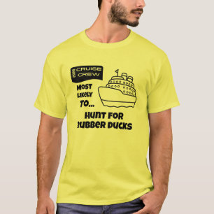 Funny Cruise shirt Most Likely To Hunt Rubber Duck
