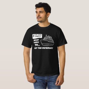 Funny Cruise shirt Most Likely To Visit Infirmary