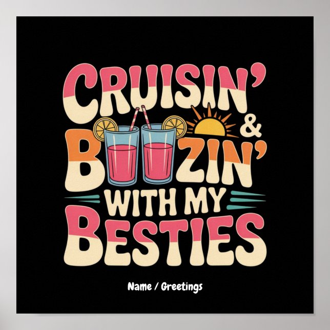 Funny Cruisin' and Boozin' With My Besties Poster (Front)