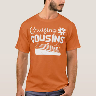 Funny Cruising Cousins Matching Cousin Family Crui T-Shirt