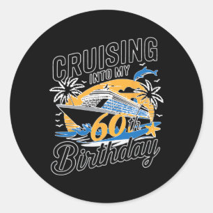 Funny Cruising Into My 60th Birthday Mediterranean Classic Round Sticker