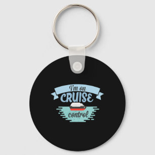 Funny Cruising Vacation Tees I'm On Cruise Control Key Ring