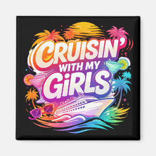 Funny Cruising with My Girls Colourful Cruise Ship Magnet