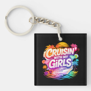 Funny Cruising with My Girls Cruising Besties  Key Ring