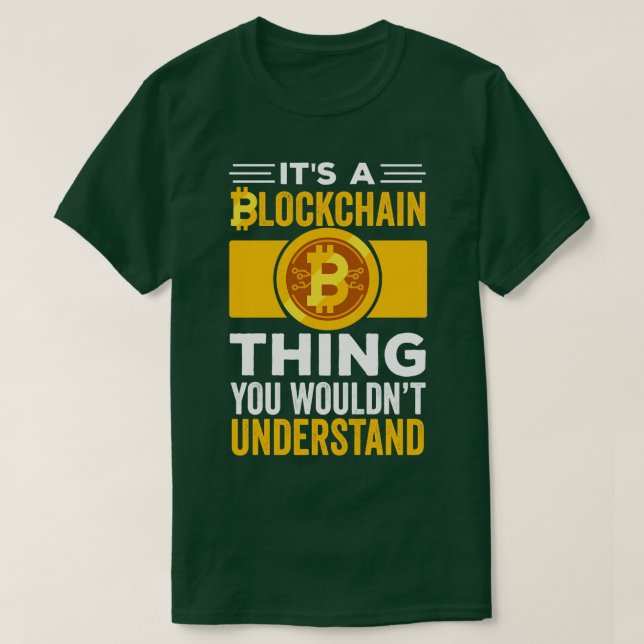 Funny Crypto Gift Its a Blockchain You wouldnt Und T-Shirt (Design Front)