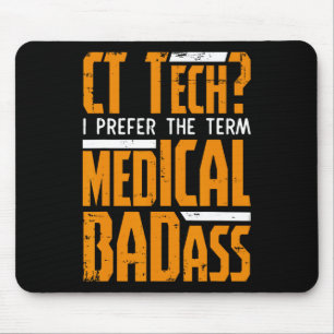 Funny Ct Tech Radiology Ct Cat Scan - Medical Bad Mouse Pad
