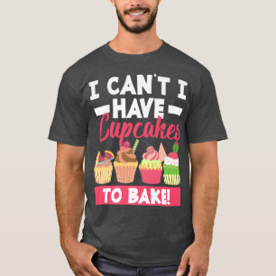Funny Cupcake Baking Baker Bake Lover   1739 T-Shirt