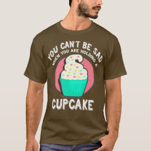 Funny Cupcake Cute Baking Gifts For Girls Women Te T-Shirt