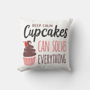 Funny Cupcake Keep Calm Cupcakes Solves Everything Cushion