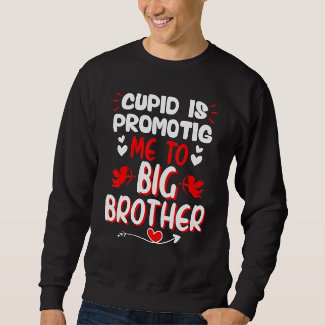 Funny Cupid Valentines Day Cool Soon To Be Big Bro Sweatshirt (Front)