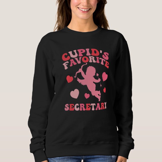 Funny Cupid's Favorite Secretary Valentine's Day P Sweatshirt (Front)
