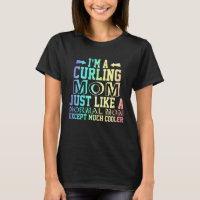 Funny Curling mom quotes, Curling Mom Cute Gift