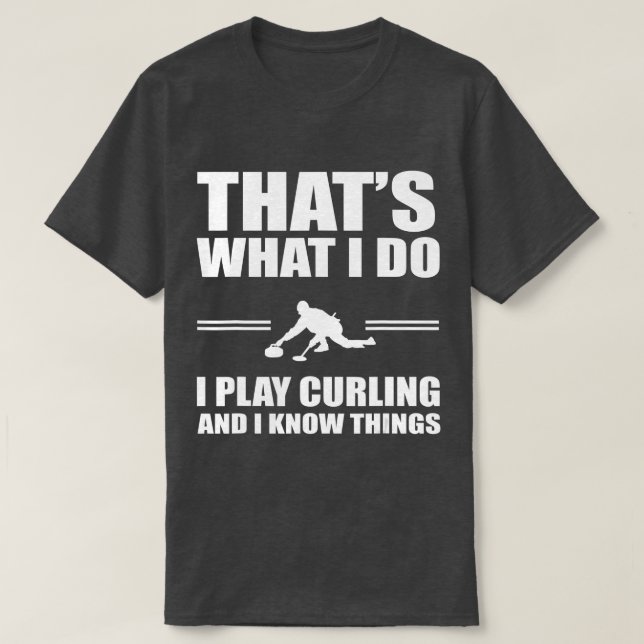 Funny Curling Player Quote Curling Team Design  T-Shirt (Design Front)