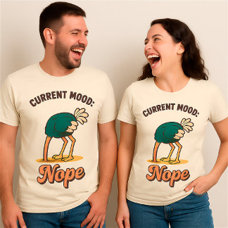 Funny “Current Mood: Nope” Custom Unisex Humor T-Shirt