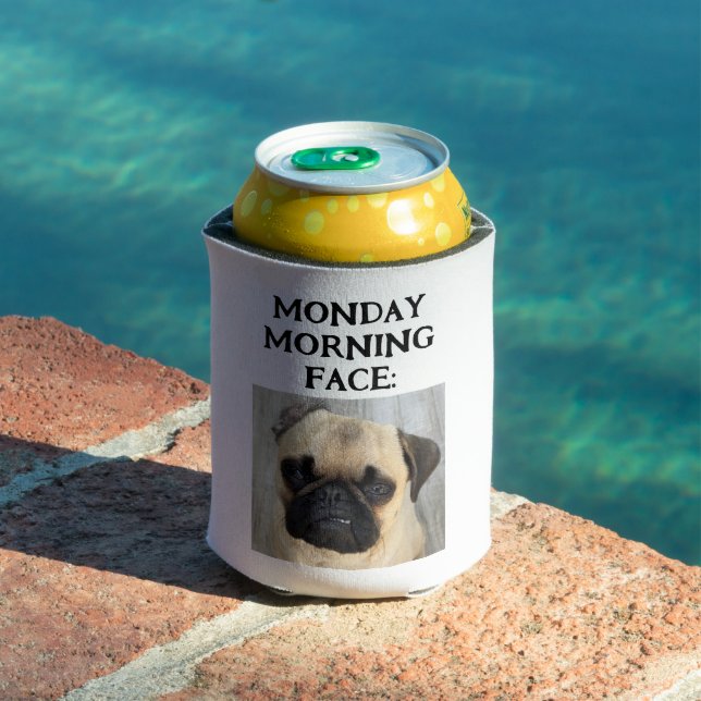 Funny Custom My Monday Morning Face Add Photo Can Cooler (In Situ Pool)