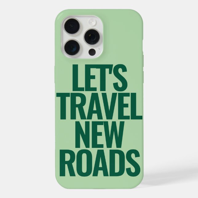Funny Custom Text Let's Travel Green iPhone Case (Back)