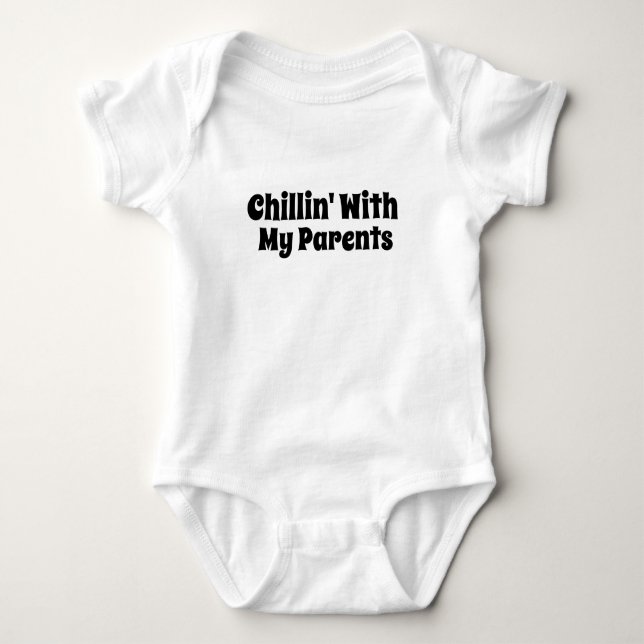Funny custom toddler Chilling With My Parents Baby Bodysuit (Front)
