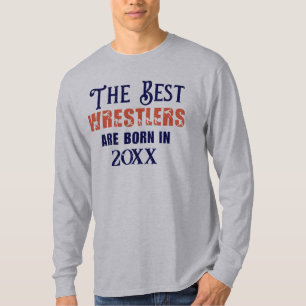 Funny Custom Wrestler Birth Year Birthday T-Shirt