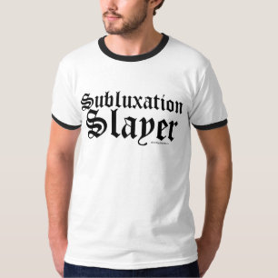 Funny CUSTOMIZABLE Chiropractor Subluxation Slayer T-Shirt