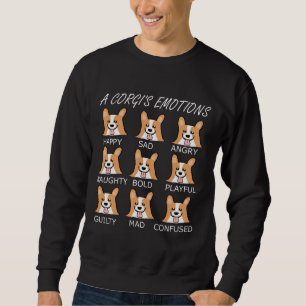Funny Cute A Corgi X S Emotions Dog Puppy Pembroke Sweatshirt