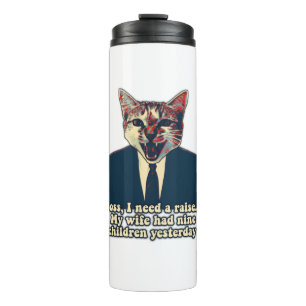 Funny cute cat meme for cat persons and cat lovers thermal tumbler