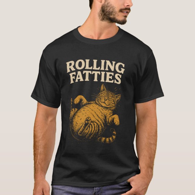 Funny Cute Cat Rolling Fatties Kitten Cat Dad Cat  T-Shirt (Front)