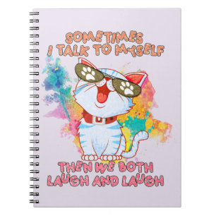 Funny Cute Cat Sometimes I Talk To Myself Notebook