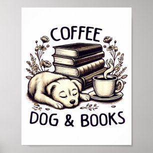 Funny Cute Coffee Dog Books Lover Women Men Kids Poster