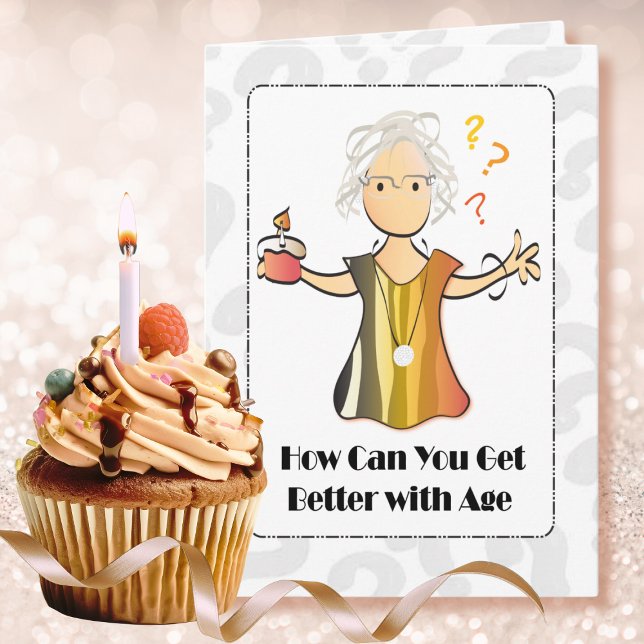 Funny Cute Complimentary Mature Female Birthday  Card (Creator Uploaded)