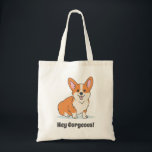 Funny Cute Corgi Puppy - Hey Corgeous Tote Bag<br><div class="desc">Funny Corgi Puppy - Hey Corgeous Tote Bag</div>