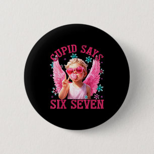 Funny Cute Cupid Says Six Seven Valentines Day 67  6 Cm Round Badge