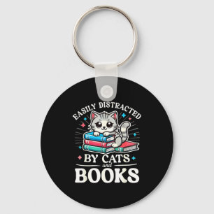 Funny Cute Easily Distracted By Cats And Books Key Ring