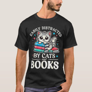 Funny Cute Easily Distracted By Cats And Books T-Shirt