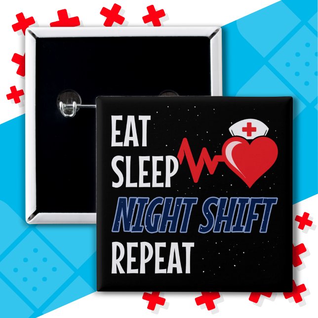 Funny Cute Eat Sleep Night Shift Repeat Nurse 15 Cm Square Badge (Creator Uploaded)