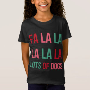 Funny Cute Fa la la Lots Of Dogs Christmas Dog Lov T-Shirt
