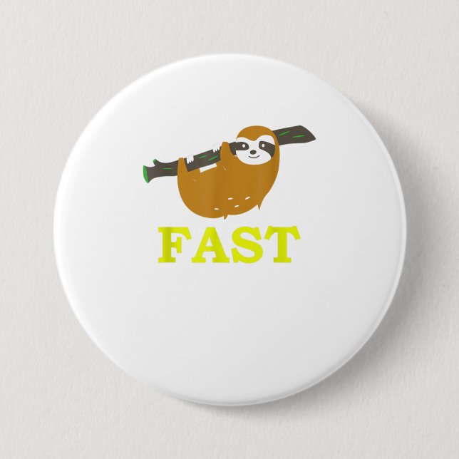 Funny Cute Fast Sloth  Funny Slow Sloth 7.5 Cm Round Badge (Front)