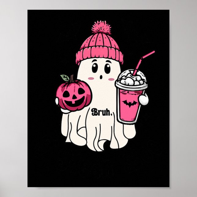 Funny Cute Ghost Bruh I Mean Boo Halloween  Poster (Front)