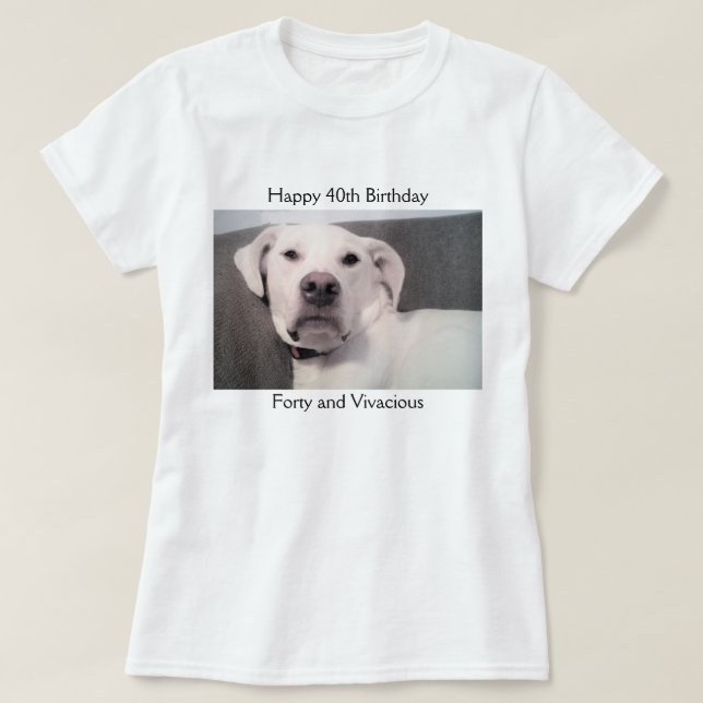 Funny Cute Grumpy White Dog 40th Birthday T-Shirt (Design Front)