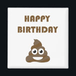 Funny Cute Happy Birthday Party Poop Emoji Magnet<br><div class="desc">Happy Birthday with poop emoji. You may choose the background colour.</div>