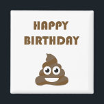 Funny Cute Happy Birthday Party Poop Emoji Magnet<br><div class="desc">Happy Birthday with poop emoji. You may choose the background colour.</div>
