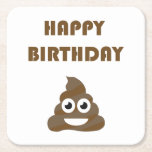 Funny Cute Happy Birthday Party Poop Emoji Square Paper Coaster<br><div class="desc">Happy Birthday with poop emoji. You may choose the background colour.</div>