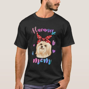 Funny Cute Havanese Dog Mom Mama Puppy Lover Mothe T-Shirt