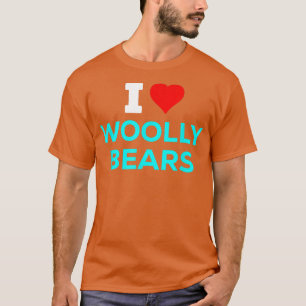 Funny Cute I Love Heart Woolly Bears T-Shirt